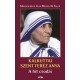 Kalkuttai Szent Teréz Anya - A hit csodái    11.95 + 1.95 Royal Mail